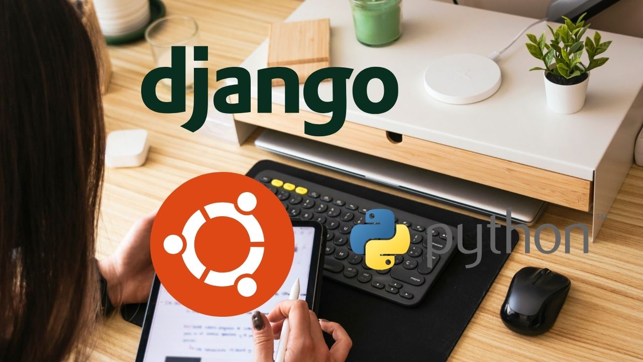 Creating the Development Environment for A Django Project on Ubuntu ...