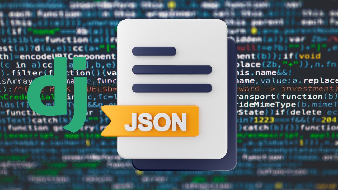 How to Manage Site Information Using JSON in Django | Bastaki Software ...