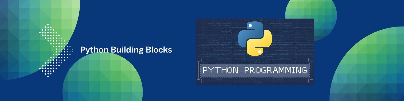 Python programming building blocks | Bastaki Software Solutions